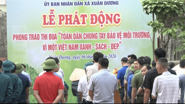 UBND xã Xuân Dương tổ chức Lễ phát động phong trào “Toàn dân chung tay bảo vệ môi trường, vì một Việt Nam xanh - sạch - đẹp” năm 2026